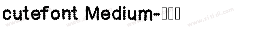 cutefont Medium字体转换